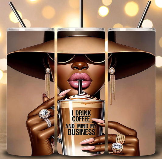 Drink coffee mind my business