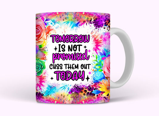 Tomorrow is not promised