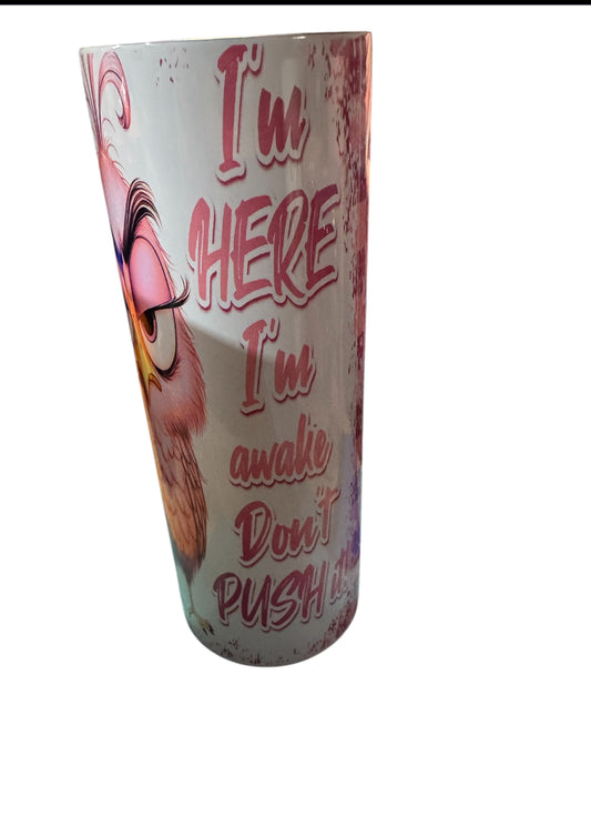 Don’t push it tumbler